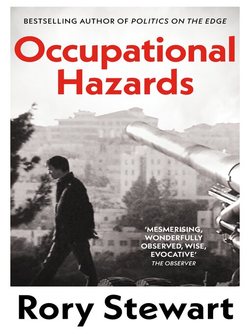Title details for Occupational Hazards by Rory Stewart - Wait list